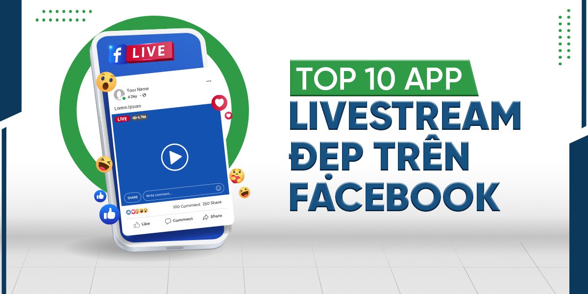 Top 10 phần mềm live stream Facebook hot nhất